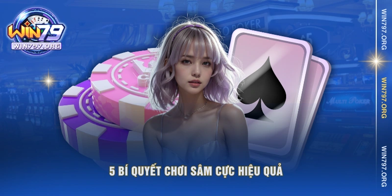 5 bí quyết chơi sâm cực hiệu quả