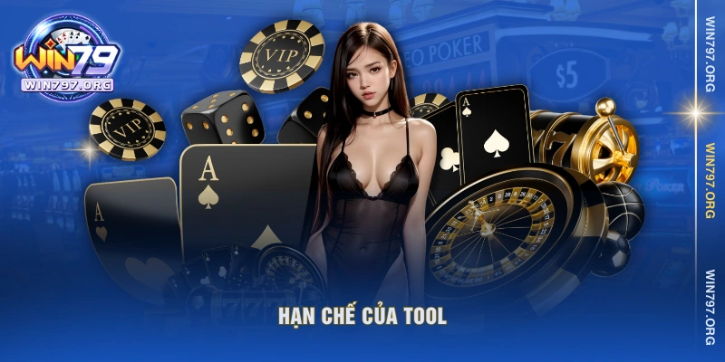 Hạn chế của tool