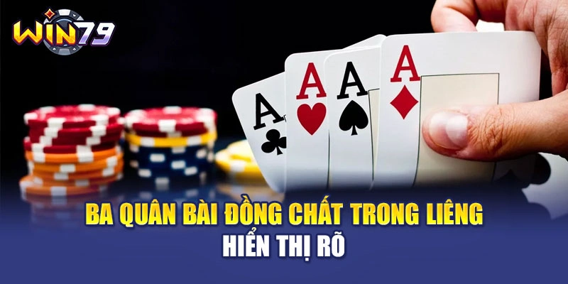 Ba quân bài đồng chất trong Liêng hiển thị rõ