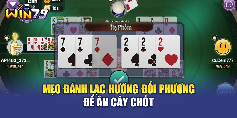 Mẹo đánh lạc hướng đối phương để ăn cây chốt