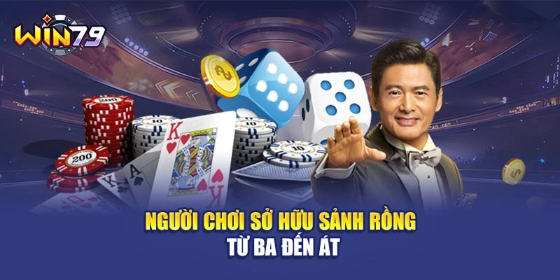 Người chơi sở hữu sảnh rồng từ ba đến át